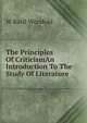 The Principles Of CriticismAn Introduction To The Study Of Literature., W Basil Worsfold 