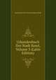 Urkundenbuch Der Stadt Basel, Volume 3 (Latin Edition), Staatsarchiv Des Kantons Basel-Stadt 