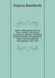 Tables of Remaining Velocity, Time of Flight, and Energy of Various Projectiles, Calculated from the Results of Experiments Made with the Bashforth Chronograph, 1865-1870, Francis Bashforth 