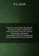 Vaux-De-Vire D'oliver Basselin Et De Jean Le Houx: Suivis D'un Choix D'anciens Vaux-De-Vire Et D'anciennes Chansons Normandes, Tir?s Des Manuscrits Et Des Imprim?s (French Edition), P L. Jacob 