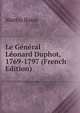 Le General Leonard Duphot, 1769-1797 (French Edition), Martin Basse 