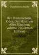 Der Pentamerone, Oder, Das Marchen Aller Marchen, Volume 2 (German Edition), Giambattista Basile 
