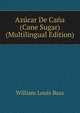 Azucar De Cana (Cane Sugar) (Multilingual Edition), William Louis Bass 