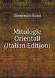 Mitologie Orientali (Italian Edition), Domenico Bassi 