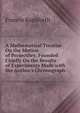 A Mathematical Treatise On the Motion of Projectiles: Founded Chiefly On the Results of Experiments Made with the Author's Chronograph, Francis Bashforth 