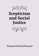 Scepticism and Social Justice, Thomas Horlock Bastard 