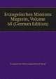 Evangelisches Missions Magazin, Volume 68 (German Edition), Evangelische Missionsgesellschaft Basel 