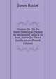 Histoire De L'?le De Saint-Domingue: Depuis Sa D?couverte Jusqu'? Ce Jour; Suivie De Pi?ces Justificatives (French Edition), James Basket 