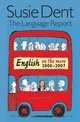 The Language Report 5: English on the move, 2000-2007, Susie Dent 