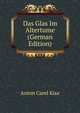 Das Glas Im Altertume (German Edition), Anton Carel Kisa 