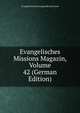 Evangelisches Missions Magazin, Volume 42 (German Edition), Evangelische Missionsgesellschaft Basel 
