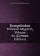 Evangelisches Missions Magazin, Volume 66 (German Edition), Evangelische Missionsgesellschaft Basel 