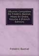 OEuvres Completes De Frederic Bastiat, Mises En Ordre, Volume 4 (French Edition), Frederic Bastiat 