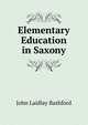 Elementary Education in Saxony, John Laidlay Bashford 