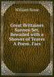 Great Brittaines Sunnes-Set, Bewailed with a Shower of Teares A Poem. Facs, William Basse 