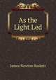 As the Light Led, James Newton Baskett 