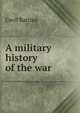 A military history of the war, Cecil Battine 