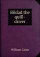 Bildad the quill-driver, William Caine 