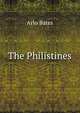 The Philistines, Arlo Bates 