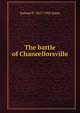 The battle of Chancellorsville, Samuel P. 1827-1902 Bates 