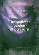 The summer garden of pleasure, H M. Batson 