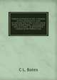 Federal procedure at law: a treatise on the procedure in suits at common law in the circuit courts of the United States : accompanied with, as a basis . of government created by the federal Cons, C L. Bates 