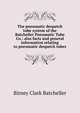 The pneumatic despatch tube system of the Batcheller Pneumatic Tube Co.: also facts and general information relating to pneumatic despatch tubes, Birney Clark Batcheller 