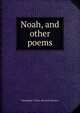 Noah, and other poems, Christopher T. [from old catalo Bateman 
