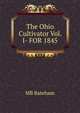 The Ohio Cultivator Vol. I- FOR 1845, MB Bateham 