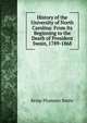 History of the University of North Carolina: From Its Beginning to the Death of President Swain, 1789-1868, Kemp Plummer Battle 