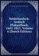 Nederlandsch-Indisch Plakaatboek, 1602-1811, Volume 6 (Dutch Edition), Bataviaasch Genootsch Van Wetenschappen 