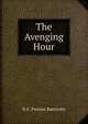 The Avenging Hour, H F. Prevost Battersby 