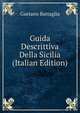 Guida Descrittiva Della Sicilia (Italian Edition), Gaetano Battaglia 