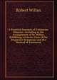 A Practical Synopsis of Cutaneous Diseases: According to the Arrangement of Dr. Willan, Exhibiting a Concise View of the Diagnostic Symptoms and the Method of Treatment, Robert Willan 
