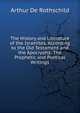 The History and Literature of the Israelites, According to the Old Testament and the Apocrypha: The Prophetic and Poetical Writings, Arthur De Rothschild 