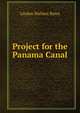 Project for the Panama Canal, Lindon Wallace Bates 