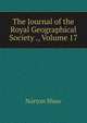 The Journal of the Royal Geographical Society ., Volume 17, Norton Shaw 