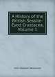 A History of the British Sessile-Eyed Crustacea, Volume 1, John Obadiah Westwood 