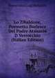 Lo Zibaldone, Poemetto Burlesco Del Padre Atanasio D Verrocchio (Italian Edition), Domenico Luigi Batacchi 