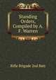 Standing Orders, Compiled by A.F. Warren, Rifle Brigade 2nd Batt 