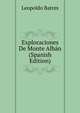 Exploraciones De Monte Alban (Spanish Edition), Leopoldo Batres 