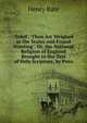 'Tekel', 'Thou Art Weighed in the Scales and Found Wanting': Or, the National Religion of England Brought to the Test of Holy Scripture, by Puto, Henry Bate 