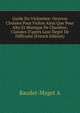 Guide Du Violoniste: Oeuvres Choisies Pour Violon Ainsi Que Pour Alto Et Musique De Chambre, Class?es D'apr?s Leur Degr? De Difficult? (French Edition), Baudet-Maget A 
