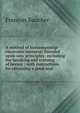 A method of horsemanship electronic resource: founded upon new principles: including the breaking and training of horses : with instructions for obtaining a good seat, Francois Baucher 