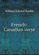 French-Canadian verse, William Edward Baubie 