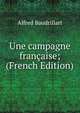 Une campagne francaise; (French Edition), Alfred Baudrillart 