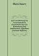 Zur Entzifferung der neuentdeckten Sinaischrift und zur Entstehung des semitischen Alphabets (German Edition), Hans Bauer 