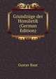 Grundzuge der Homiletik (German Edition), Gustav Baur 