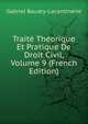 Traite Theorique Et Pratique De Droit Civil, Volume 9 (French Edition), Gabriel Baudry-Lacantinerie 