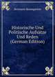Historische Und Politische Aufsatze Und Reden (German Edition), Hermann Baumgarten 